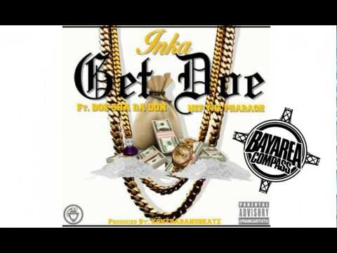 INKA ft. Doe Sha Da Don & Nef The Pharaoh - Get Doe [BayAreaCompass] Explicit