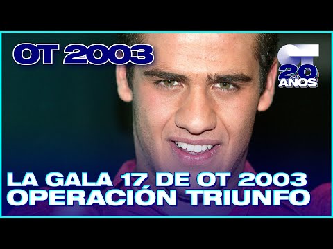 GALA 17 - EUROVISIÓN - OPERACIÓN TRIUNFO 3 (ENTERA) | OT 2003