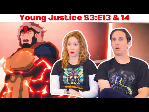 Young Justice Season 3 Reaction | Episodes 13 & 14
