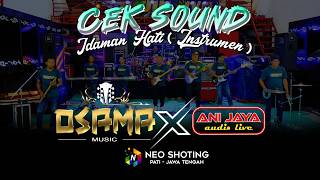 Download lagu CEK SOUND INSTRUMEN IDAMAN HATI - OSAMA MUSIC X ANI JAYA AUDIO LIVE - NEO SHOTING mp3