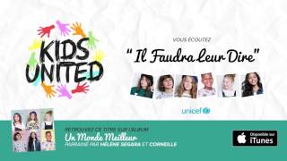 Kids United - Il Faudra Leur Dire feat. Corneille (Audio officiel)