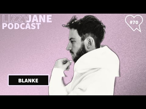 Lizzy Jane Podcast #70 - Blanke