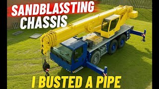 Sandblasting a Crane Chassis