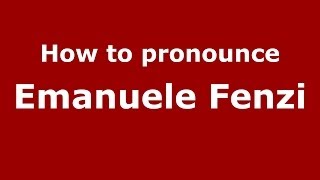 How to pronounce Emanuele Fenzi