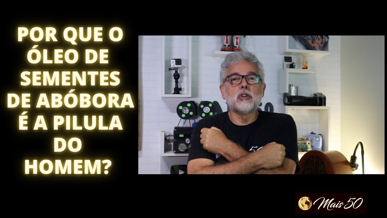 POR QUE que o ÓLEO de SEMENTES de ABÓBORA é a PÍLULA DO HOMEM