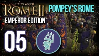 Total War: Rome 2 - 05 - Pompey's Rome ( Imperator Augustus Campaign Pack )
