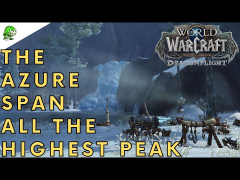 Dragonflight The Azure Span All The Highest Peaks