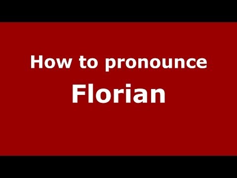 How to pronounce Florian