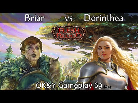 Briar vs Dorinthea Classic Constructed | Flesh and Blood | OK&Y Gameplay 69