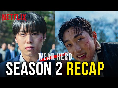 WEAK HERO Season 2 Full Recap | Si-eun vs The Union