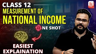 MEASUREMENT OF NATIONAL INCOME class 12 ONE SHOT | Economics by GAURAV JAIN