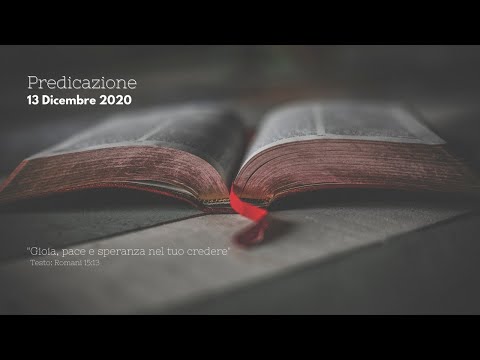Predicazione 13/12/20 | "Gioia, pace e speranza nel tuo credere"