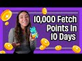 How To Get Ten Thousand Fetch Points In Ten Days on Fetch