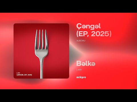 L-Mir – Bəlkə (Rəsmi Audio)
