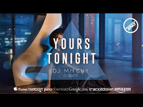 DNZF315 // DJ MITCHY - YOURS TONIGHT (Official Video DNZ RECORDS)