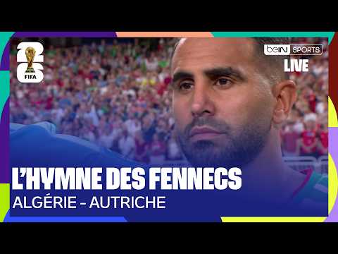 LIVE – L'hymne de l'ALGÉRIE avant d'affronter l'AUTRICHE !