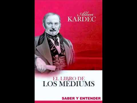 , title : 'EL LIBRO DE LOS MÉDIUMS - ALLAN KARDEC. Audio Libro.'