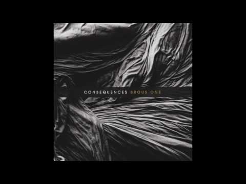 Brous One - Consequences (Full Album)