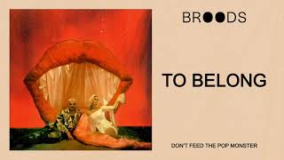 BROODS - To Belong (Official Audio)