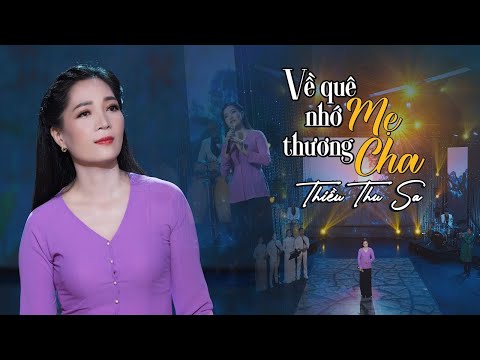 Về quê nhớ mẹ thương cha - Thiều Thu Sa
