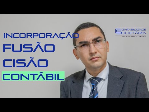 O que é Incorporação, Fusão e Cisão Contábil? [Com Lançamentos Contábeis]