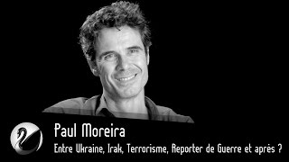 200 terroristes sur le territoire ? Entre Ukraine, Irak, Terrorisme, Reporter de Guerre et après ?