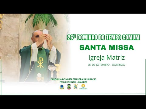 26° Domingo do Tempo Comum | Santa Missa | Noite 19h