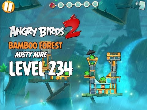 Angry Birds 2 Level 234 Bamboo Forest Misty Mire 3 Star Walkthrough