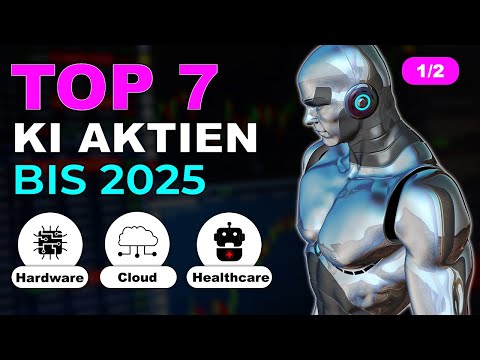 Top 7 KI-Aktien mit Potenzial 📈 (Healthcare, Cloud Computing, Hardware)