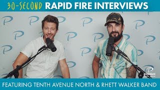 Rapid Fire Feat. Mike (Tenth Avenue North) and Rhett (Rhett Walker Band)