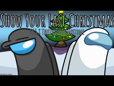 Show Your Last Christmas | CG5 X TLT | Christmas Mashup