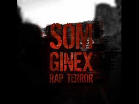 Som [Ginex] - Rap Terror   ♫