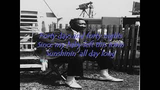 Muddy Waters/40 Days and 40 Nights  with lyrics