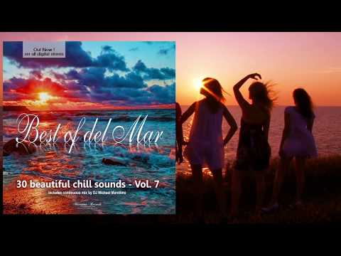 Out Now 😊 Best Of Del Mar Vol.7 ❤ 30 beautiful chill sounds