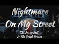 DJ Jazzy Jeff The Fresh Prince Nightmare On My Street Lyrics