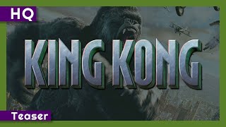 King Kong (2005) Teaser