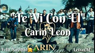 Carin Leon - Te Vi Con El (LETRA) Carin Leon - Te Vi Con El (LETRA)
