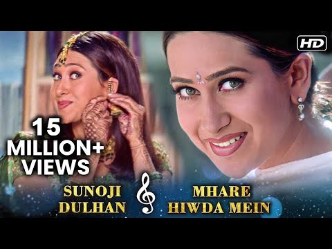Sunoji Dulhan X Mhare Hiwda Mein | Karishma Kapoor Hit Songs | Hum Saath Saath Hai
