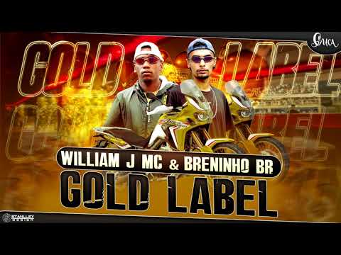 William j mc & Breninho br - Gold Label ( Dj CuCa ) 2020