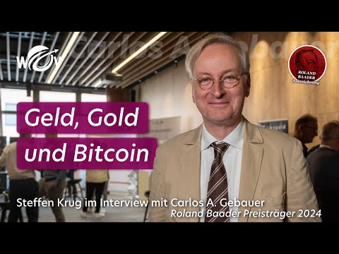 Money, Gold, and Bitcoin | Roland Baader Prize Winner 2024 - Carlos A. Gebauer | WOV Talk