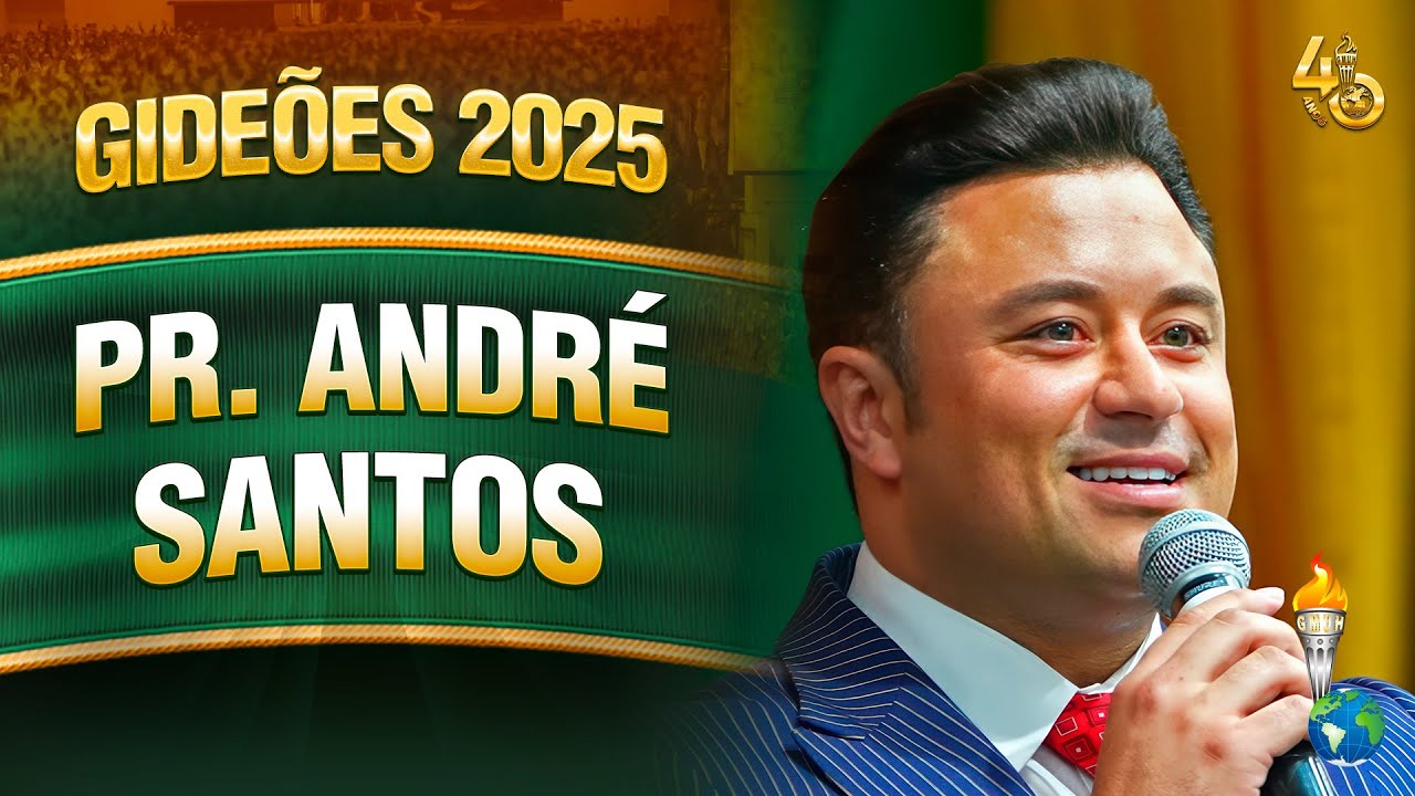 Gideões 2025 | Pr. André Santos