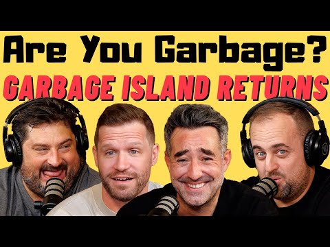 Are You Garbage Comedy Podcast: Garbage Island Returns!