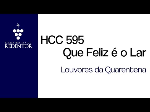 HCC 595 - Que feliz é o lar