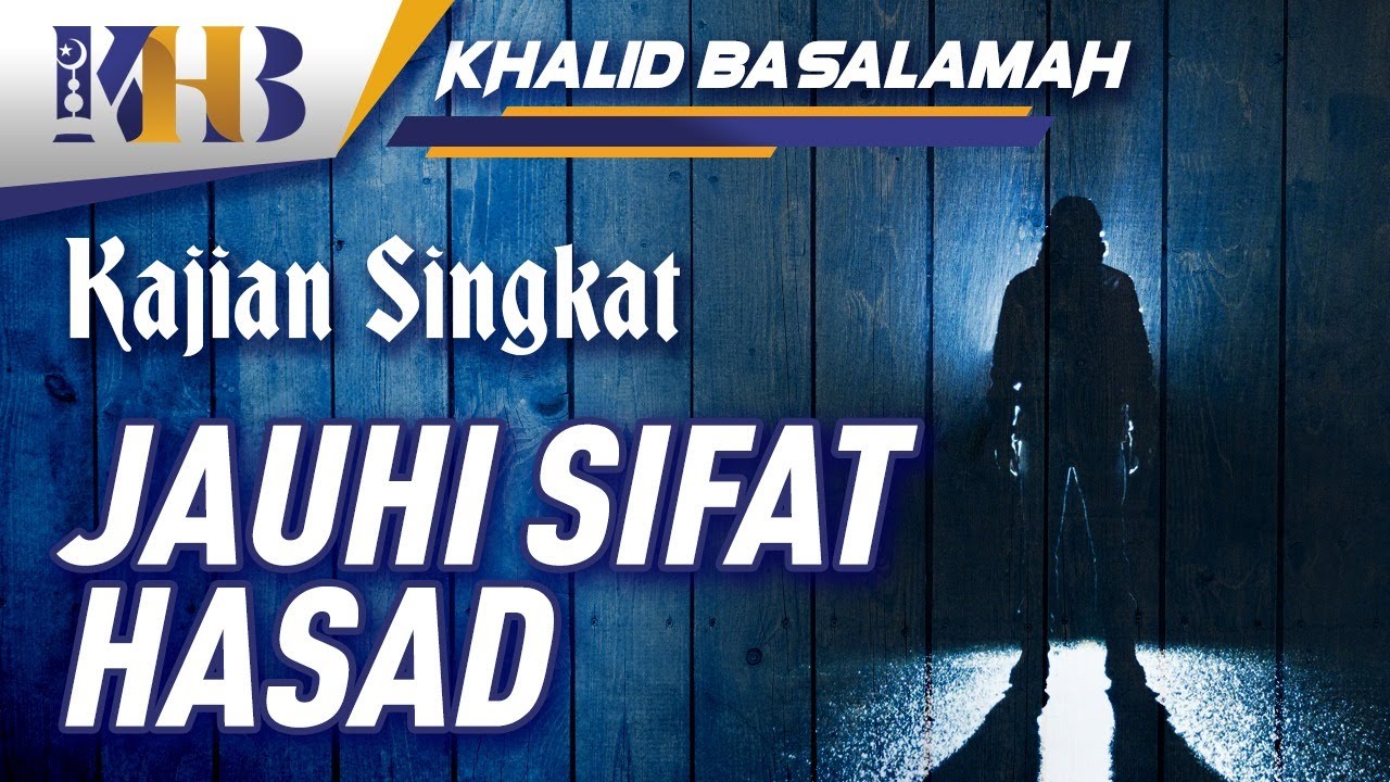 Kajian Singkat - Jauhi Sifat Hasad