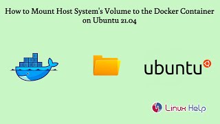 How to Mount Host System's Volume to the Docker Container on Ubuntu 21.04