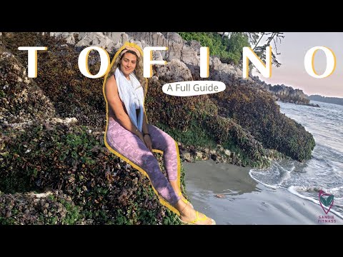 TOFINO - Vancouver Island Roadtrip | Beaches & All You Need to Know توفينو كندا