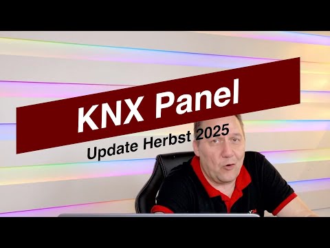 KNX Panels 2025 – aktueller Stand, Empfehlungen & Ausblick!