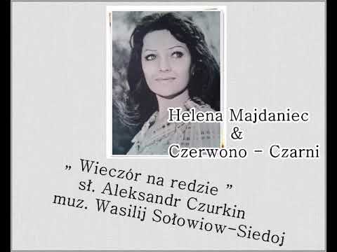 Helena Majdaniec i Czerwono   Czarni „ Wieczór na redzie ”