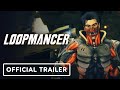 Loopmancer - Official Launch Trailer
