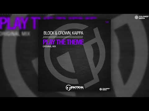 Block & Crown, Kaippa - Play The Theme